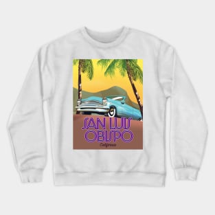 San Luis Obispo California Travel poster Crewneck Sweatshirt